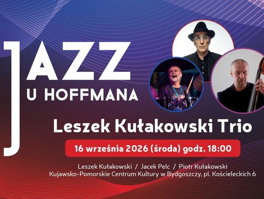 16 września w KPCK: Jazz u Hoffmana: Leszek Kułakowski Trio