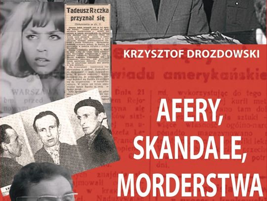 Afery, skandale, morderstwa, czyli Bydgoszcz w okresie PRL