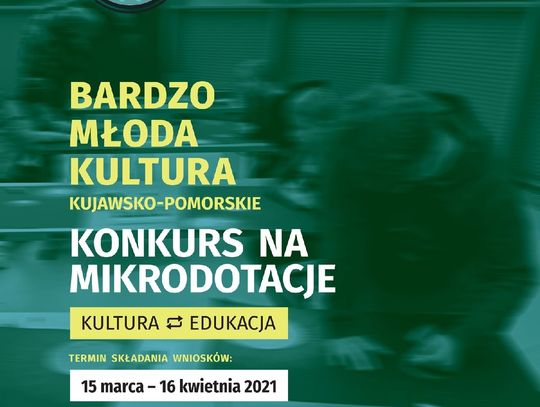 Bardzo Młoda Kultura Kujawsko-Pomorskie 2021. Wystartował konkurs na mikrodotacje! 