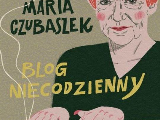 "Blog niecodzienny" Maria Czubaszek - zapowiedź