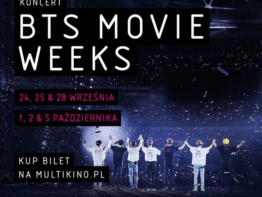 BTS MOVIE WEEKS – najbardziej spektakularne koncerty BTS na wielkim ekranie Multikina!