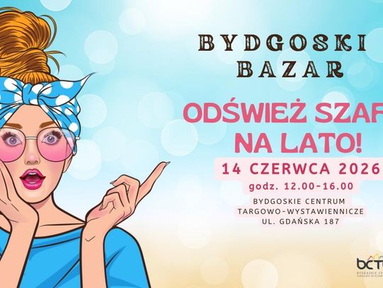 Bydgoski Bazar powraca!