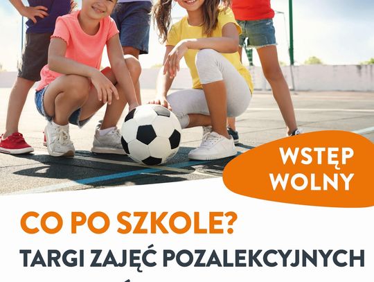 Co po szkole? Targi zajęć pozalekcyjnych