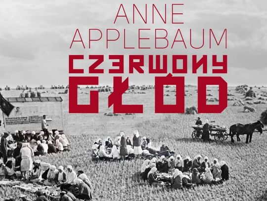 "Czerwony głód", czyli Anne Applebaum w Bydgoszczy 