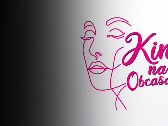 "Kino na Obcasach". Propozycja dla kobiet na spędzenie wolnego wieczoru w kinie z przyjaciółkami lub koleżankami