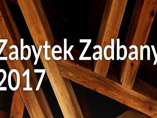 Konkurs „Zabytek Zadbany” 2017