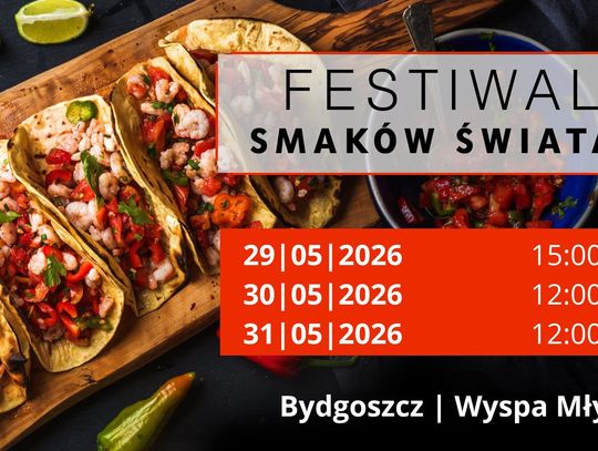 Kulinarny weekend w Bydgoszczy! Festiwal Azjatycki, Sakura Festiwal Japoński oraz Festiwal Smaków Świata [PATRONAT]