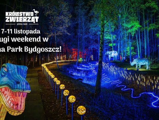 Lumina Park Bydgoszcz otwarty na weekend listopadowy