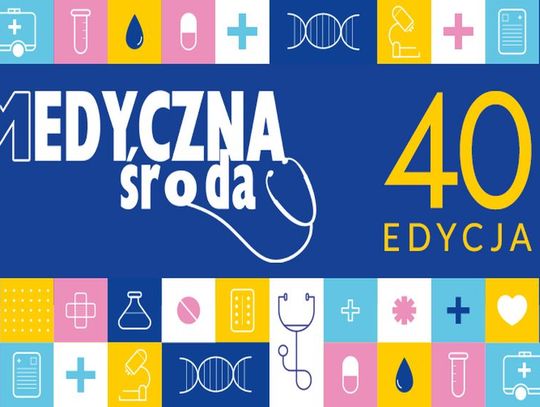 Medyczna Środa świętuje 40. edycję!