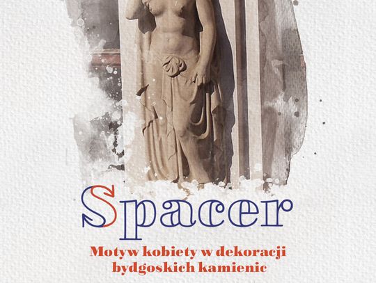 Nowy historyczny cykl w KPCK: Spacer po Bydgoszczy