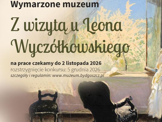 Odkryjcie świat Leona Wyczółkowskiego! Rusza 8. edycja konkursu "Wymarzone Muzeum"
