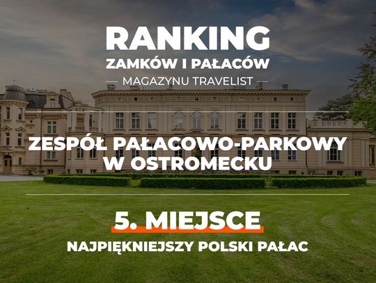 Ostromecko w TOP 5 Rankingu Polskich Zamków i Pałaców Magazynu Travelist