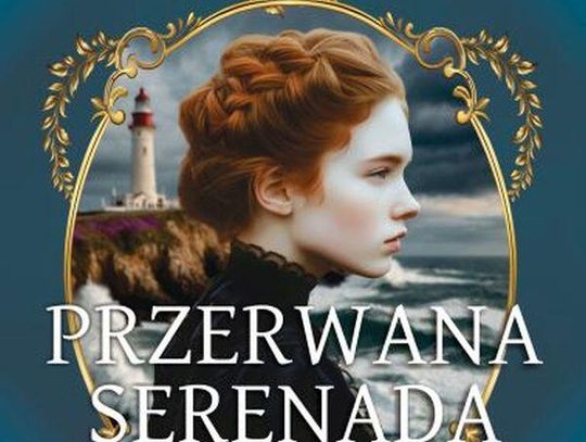 "Pani na wrzosowisku. Tom 3. Przerwana serenada". Lucyna Olejniczak