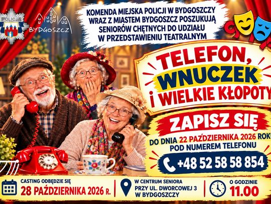 Policja Bydgoszcz: Seniorze weź udział w przedstawieniu teatralnym