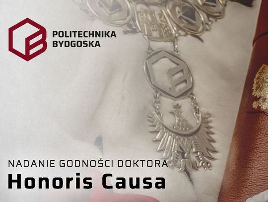 Politechnika Bydgoska po raz 20. przyzna tytuł Doctora Honoris Causa