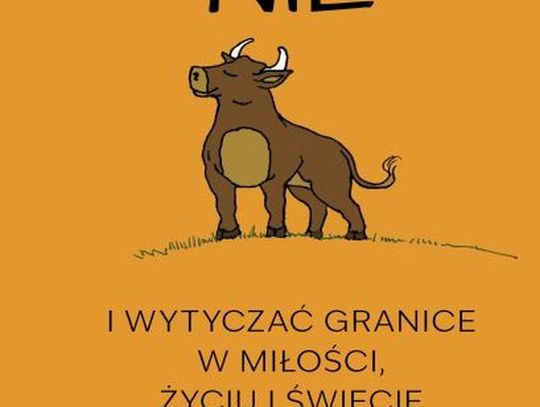 Prószyński i S-ka nowość: Jak mówić „nie” i wytyczać granice w miłości, życiu i świecie