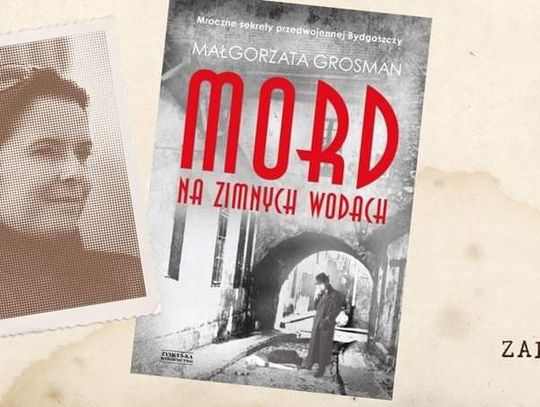 Przyjdź na spotkanie z Małgorzatą Grosman autorką książki "Mord na Zimnych Wodach"