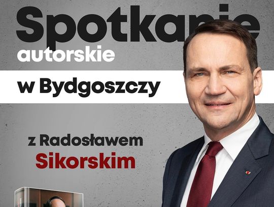Radosław Sikorski zaprasza na autorskie spotkanie "Polska. Stan Państwa"