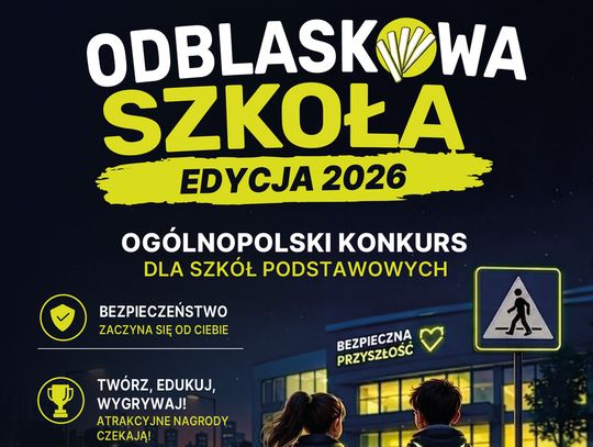 Rusza II edycja konkursu "ODBLASKOWA SZKOŁA"