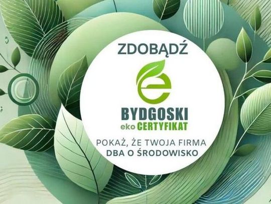 Trwa konkurs Bydgoski ekoCertyfikat dla firm wspierających gospodarkę o obiegu zamkniętym