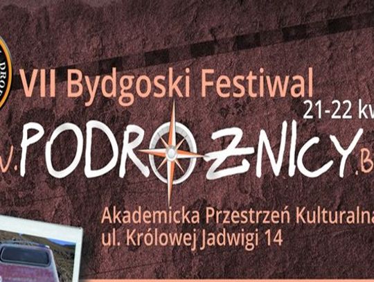 W Bydgoszczy rusza VII  Festiwal "Podróżnicy"
