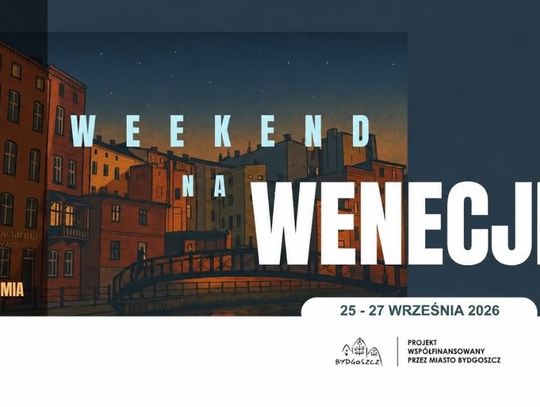 Weekend w Bydgoskiej Wenecji. Trzy dni spacerów, smaków i historii