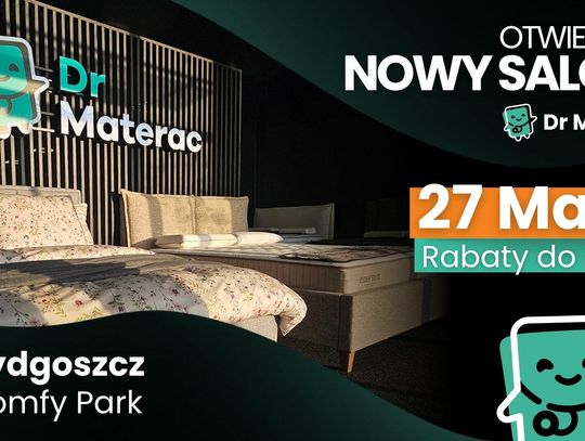 Wielkie otwarcie Dr Materac w Bydgoszczy! Odkryj sekret idealnego snu w nowym Comfy Park i odbierz rabaty do -35%