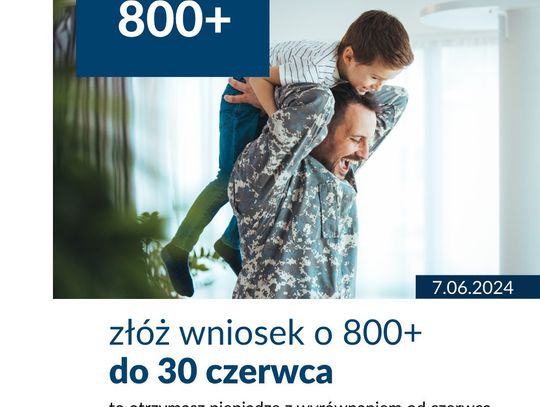 ZUS Bydgoszcz: Nie przegap terminu, złóż wniosek o 800 plus do końca czerwca