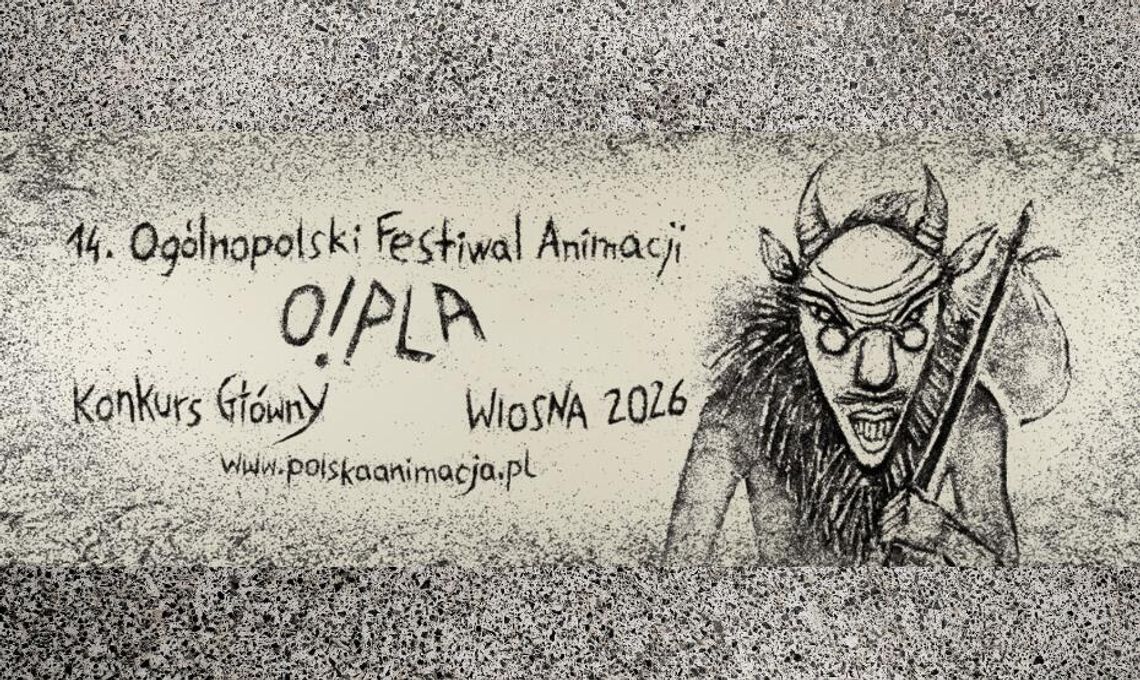 14. edycja Ogólnopolskiego Festiwalu Animacji O!PLA w Bydgoszczy