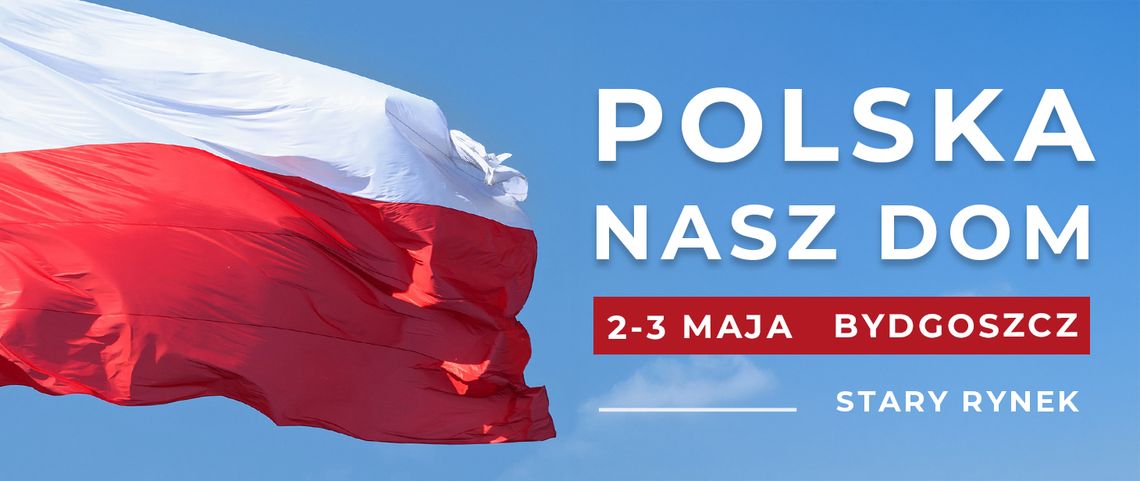 Bydgoszcz zaprasza na obchody Dnia Flagi i rocznicy Konstytucji 3 Maja