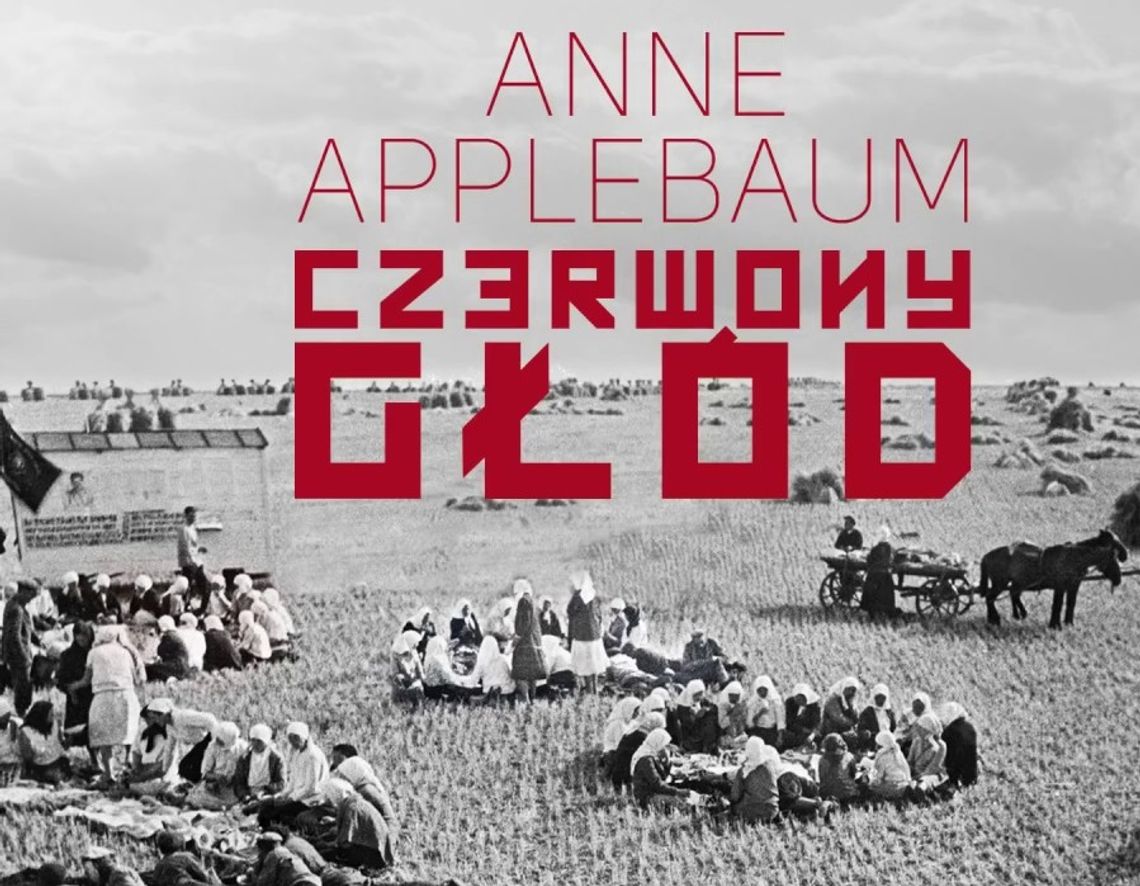 "Czerwony głód", czyli Anne Applebaum w Bydgoszczy 