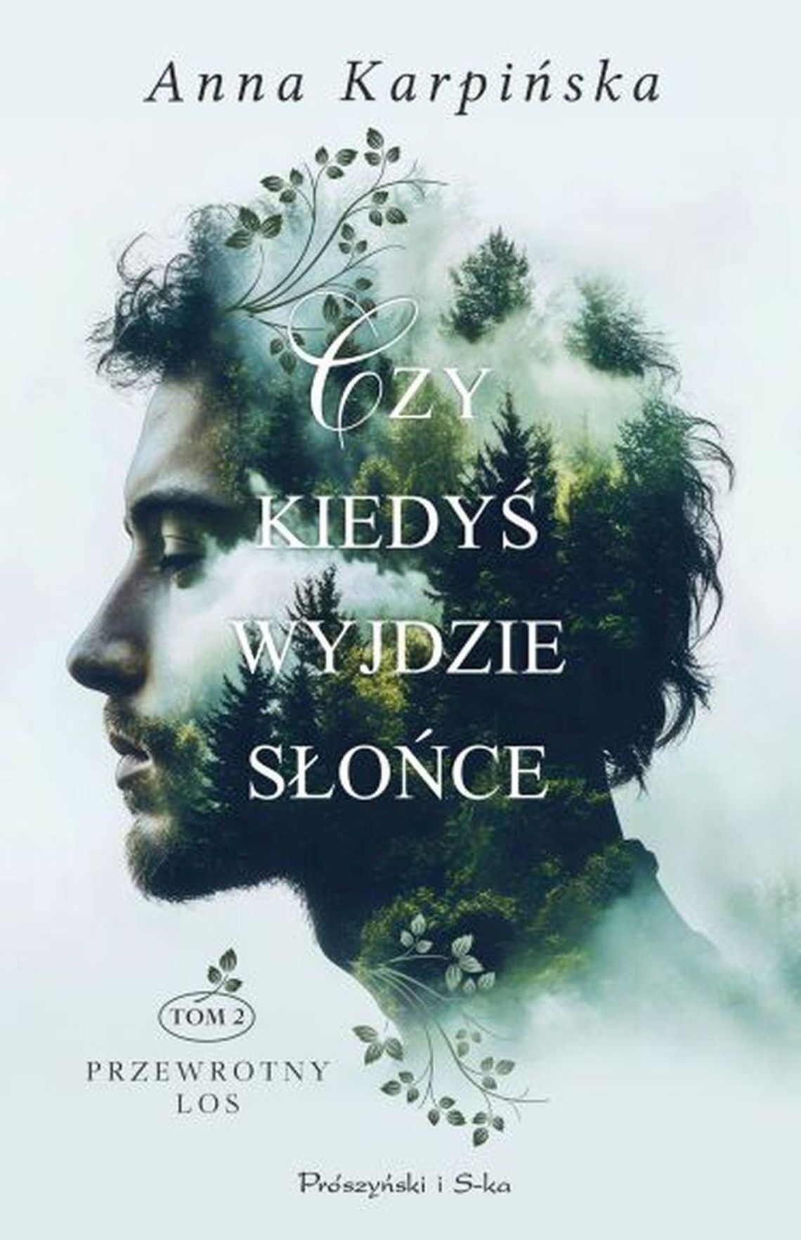 "Czy kiedyś wyjdzie słońce" Anna Karpińska