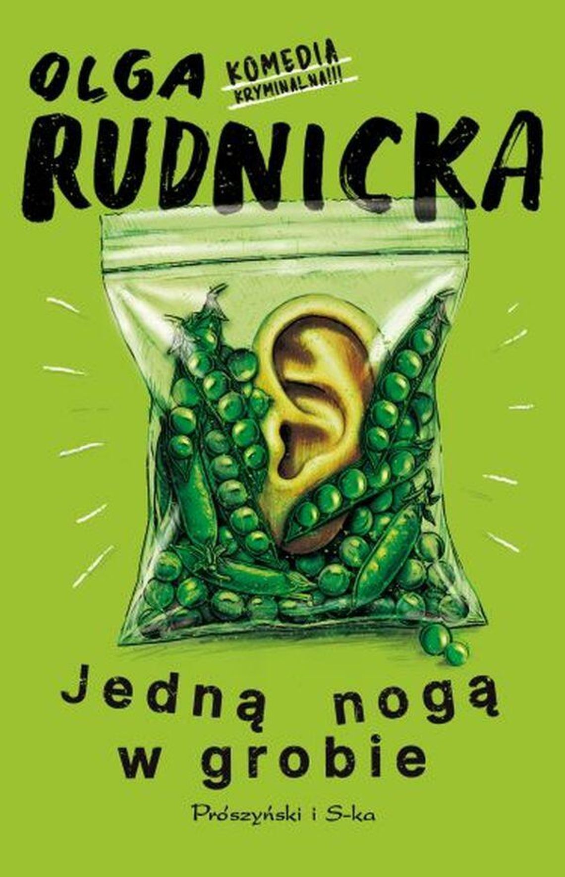 "Jedną nogą w grobie". Olga Rudnicka