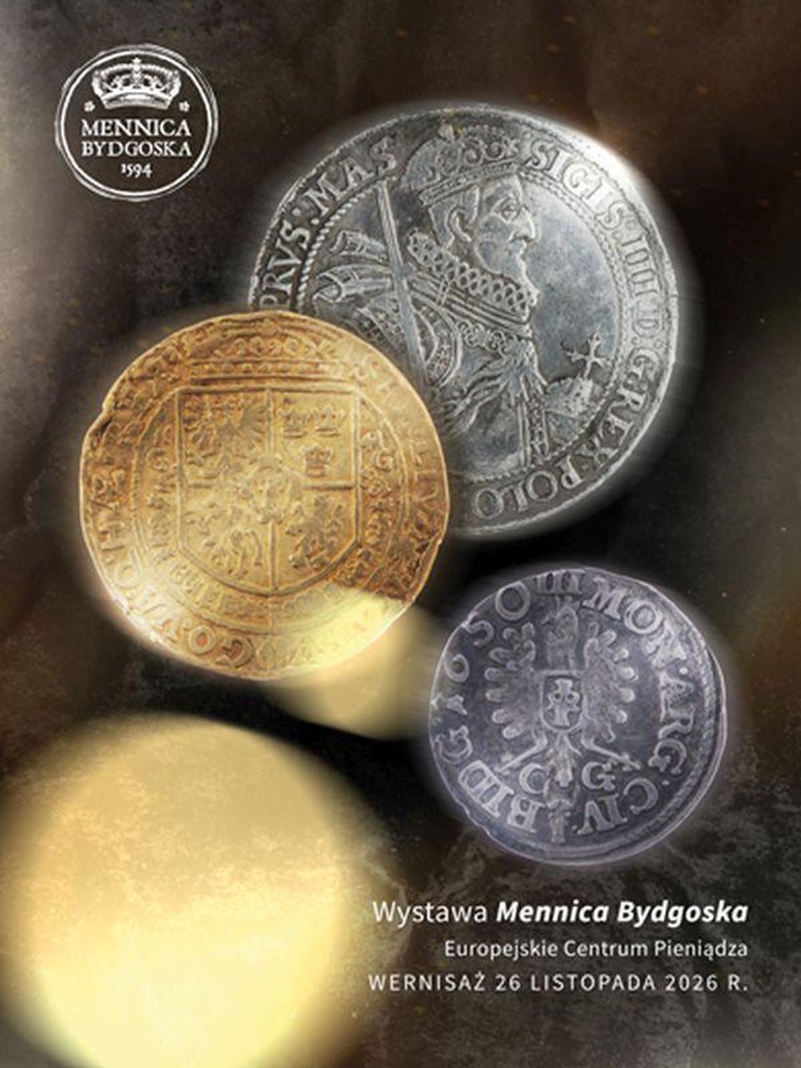 Mennica bydgoska nowa stała wystawa w Muzeum Okręgowym im. Leona Wyczółkowskiego w Bydgoszcz Mennica bydgoska nowa stała wystawa w Muzeum Okręgowym im. Leona Wyczółkowskiego w Bydgoszcz