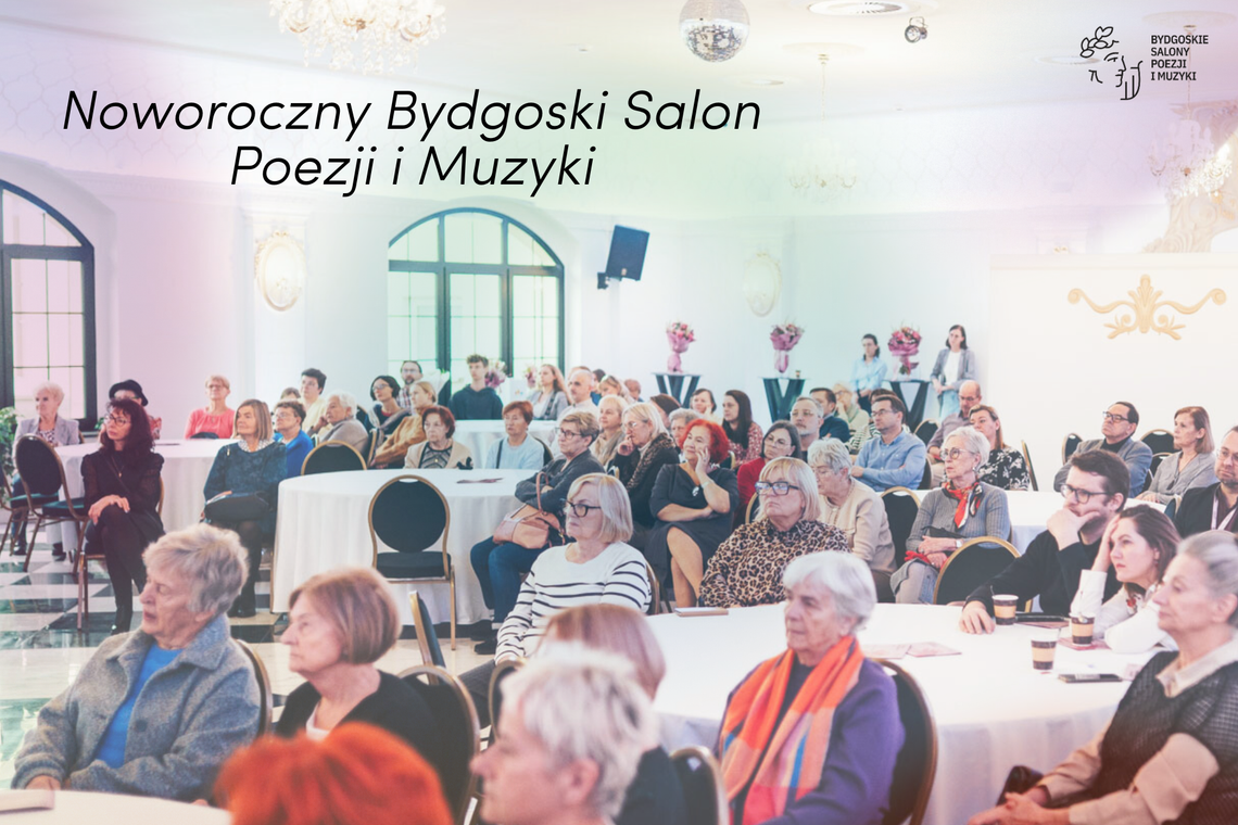 Noworoczne Bydgoskie Salony Poezji i Muzyki – poetycki początek roku z Teatrem Polskim w Bydgoszczy Noworoczne Bydgoskie Salony Poezji i Muzyki – poetycki początek roku z Teatrem Polskim w Bydgoszczy