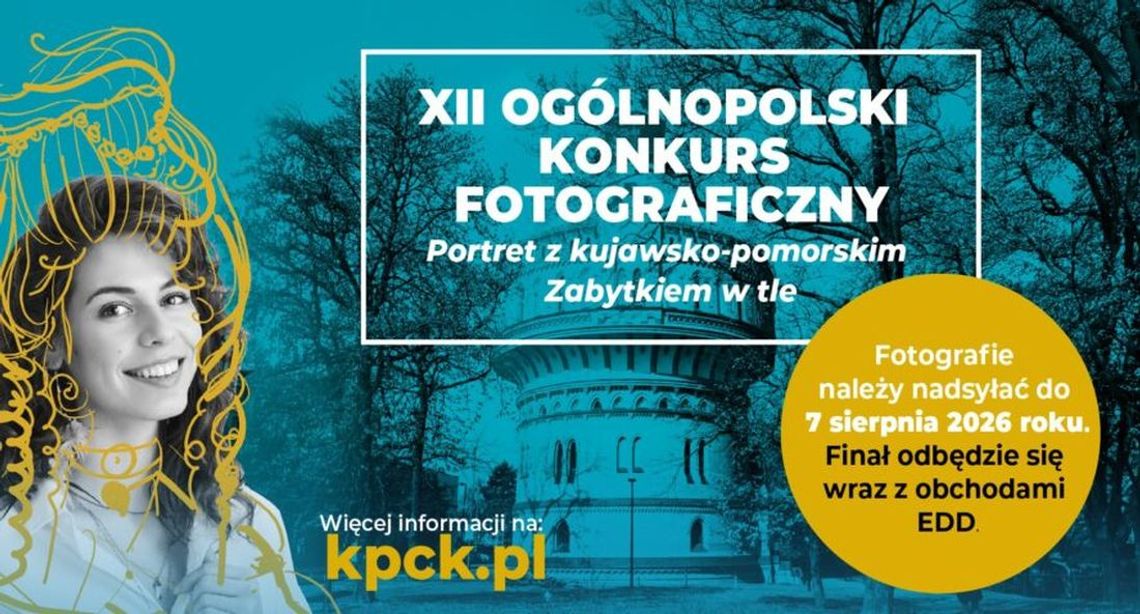 Ogólnopolski konkurs fotograficzny "Portret z kujawsko-pomorskim zabytkiem w tle". Przedłużenie terminu nadsyłania zgłoszeń Ogólnopolski konkurs fotograficzny "Portret z kujawsko-pomorskim zabytkiem w tle". Przedłużenie terminu nadsyłania zgłoszeń