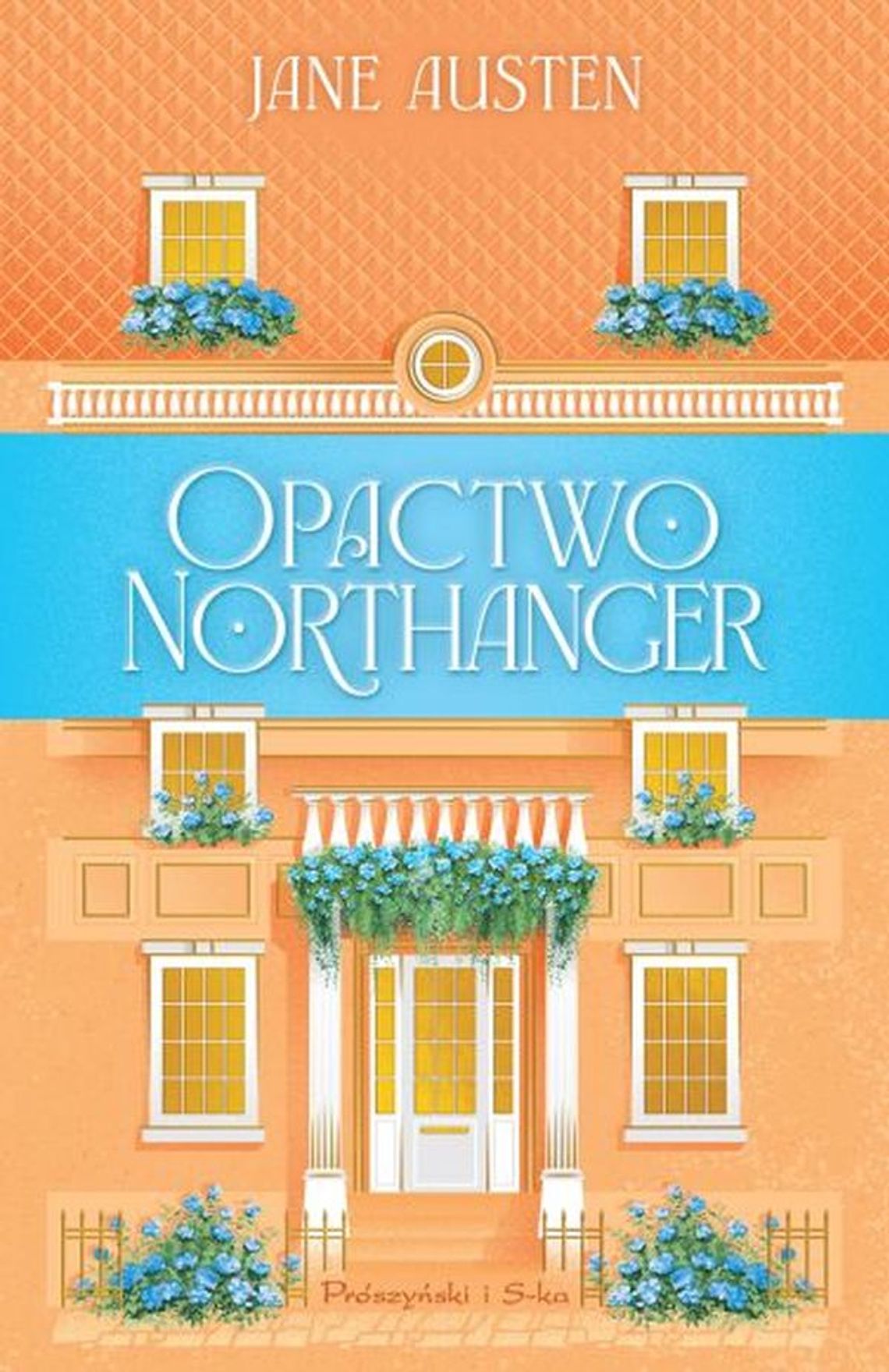 "Opactwo Northanger" Jane Austen "Opactwo Northanger" Jane Austen