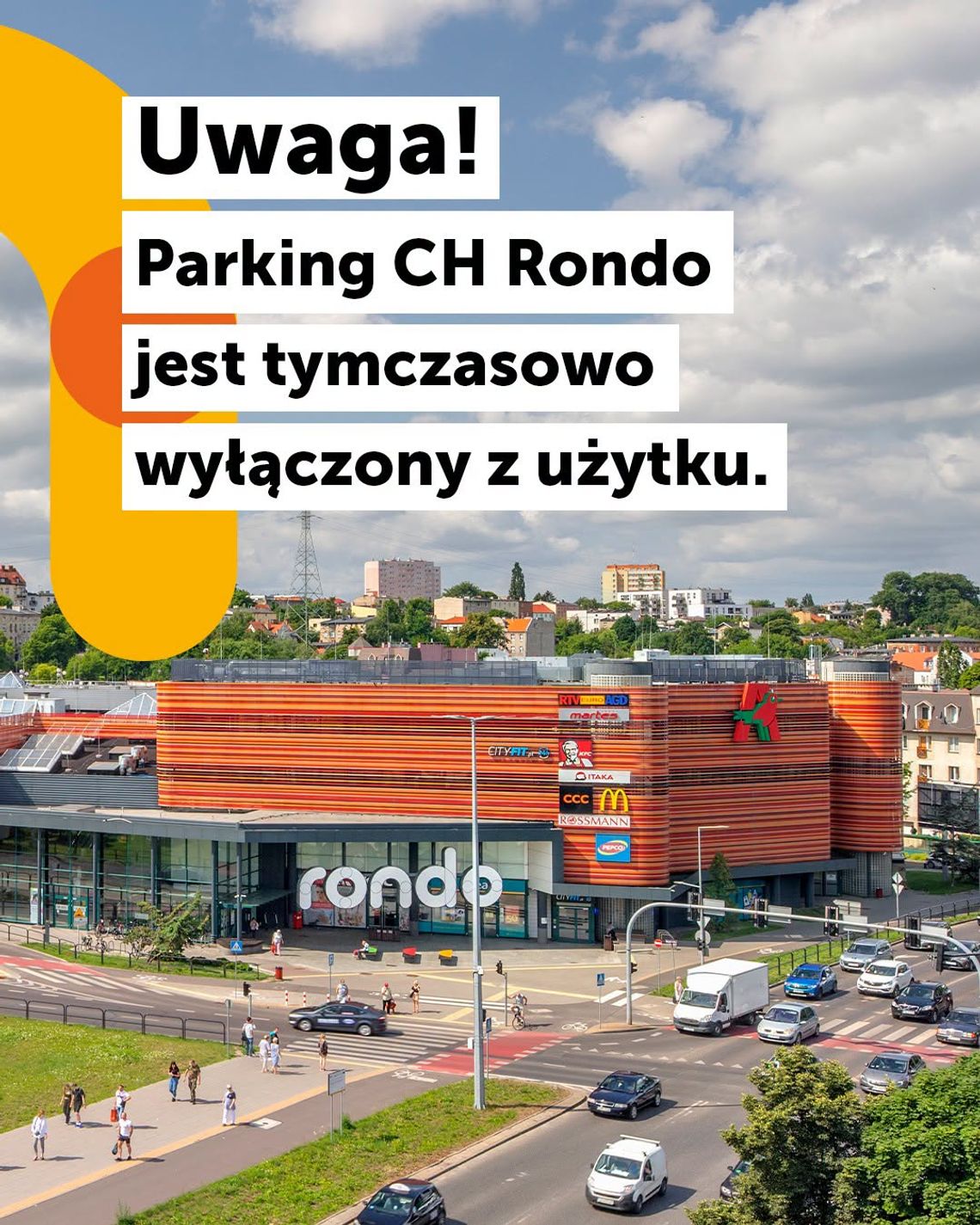 Oświadczenie CH RONDO w Bydgoszczy w związku ze skutkami ulewy Oświadczenie CH RONDO w Bydgoszczy w związku ze skutkami ulewy
