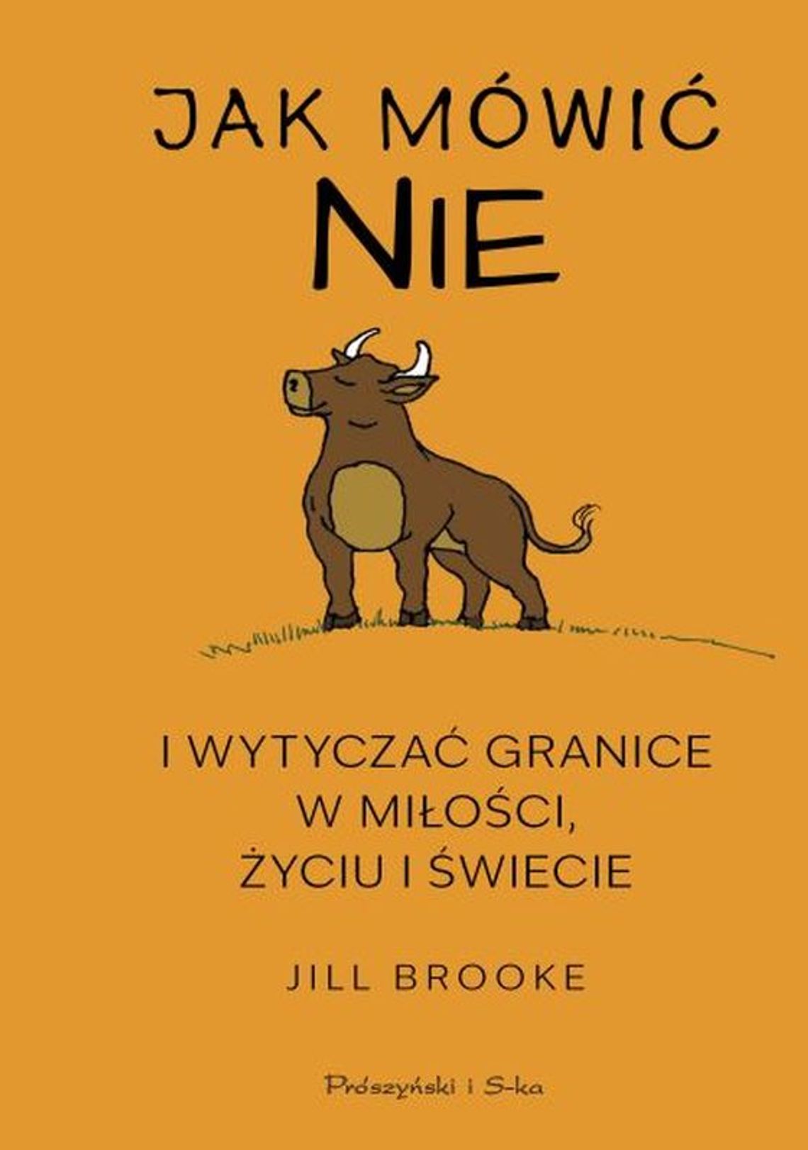 Prószyński i S-ka nowość: Jak mówić „nie” i wytyczać granice w miłości, życiu i świecie