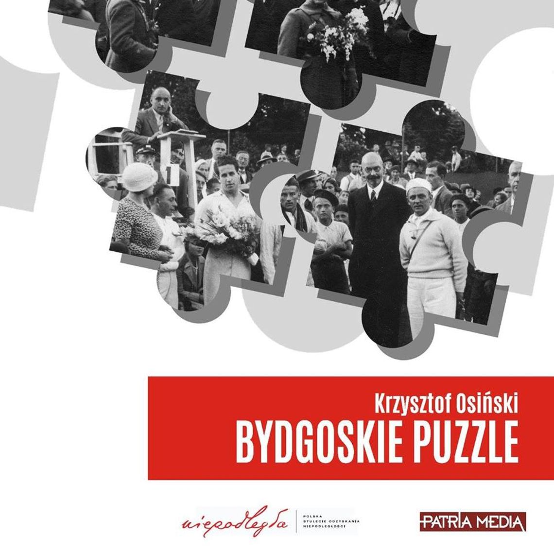 Przed nami premiera książki "Bydgoskie puzzle" Krzysztofa Osińskiego
