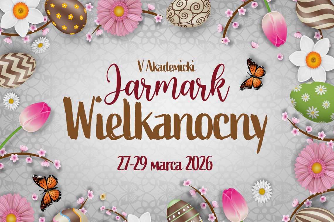 V Akademicki Jarmark Wielkanocny na Politechnice Bydgoskiej – trzy dni smaków, tradycji i rodzinnej atmosfery V Akademicki Jarmark Wielkanocny na Politechnice Bydgoskiej – trzy dni smaków, tradycji i rodzinnej atmosfery