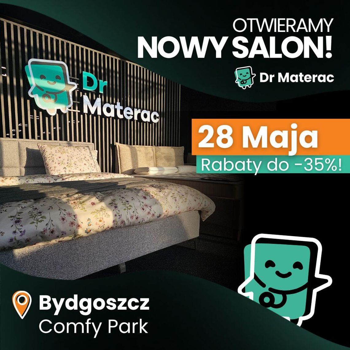 Wielkie otwarcie Dr Materac w Bydgoszczy! Odkryj sekret idealnego snu w nowym Comfy Park i odbierz rabaty do -35% Wielkie otwarcie Dr Materac w Bydgoszczy! Odkryj sekret idealnego snu w nowym Comfy Park i odbierz rabaty do -35%