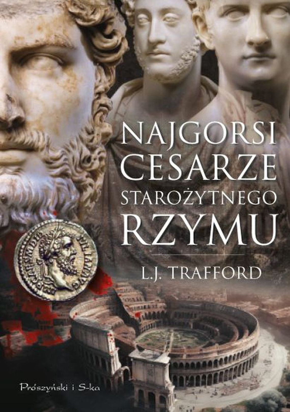 Wydawnictwo Prószyński: "Najgorsi cesarze starożytnego Rzymu"