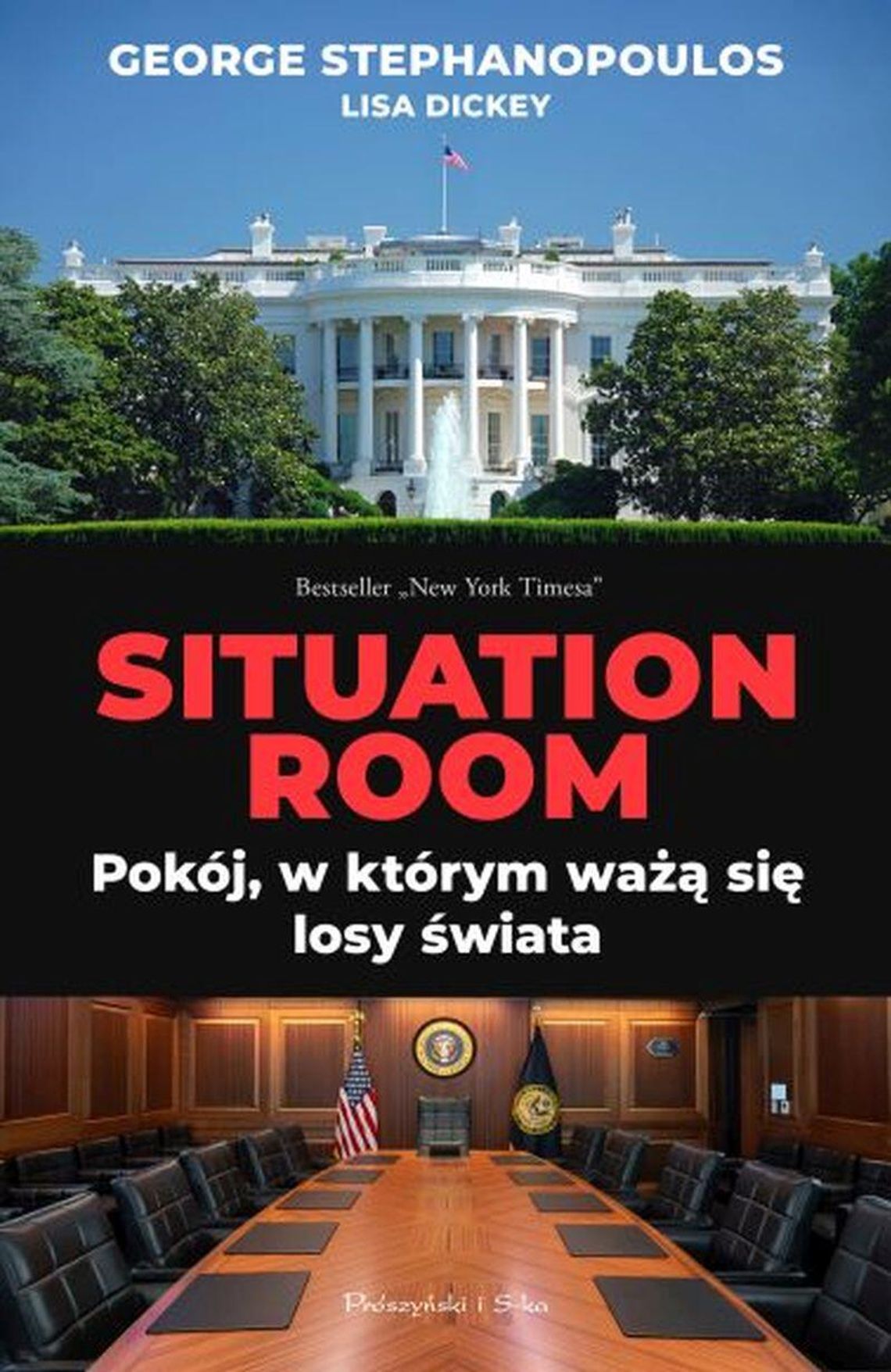 Wydawnictwo Prószyński: Situation Room. Pokój, w którym ważą się losy świata