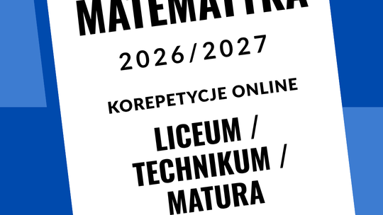 Korepetycje z matematyki online - liceum | przygotowanie do matury