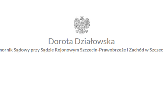 Komornik Sądowy przy Sądzie Rejonowym Szczecin- Prawobrzeże i Zachód Dorota Działowska