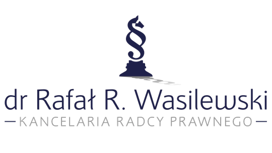 Radca prawny dr Rafał R. Wasilewski - Kancelaria Radcy Prawnego Radca prawny dr Rafał R. Wasilewski - Kancelaria Radcy Prawnego