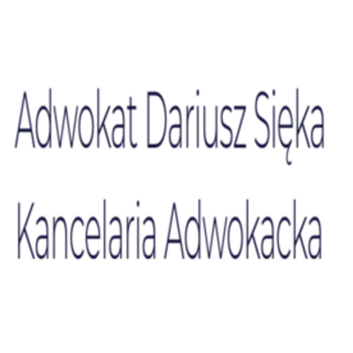 Kancelaria Adwokacka Dariusz Sięka Kancelaria Adwokacka Dariusz Sięka