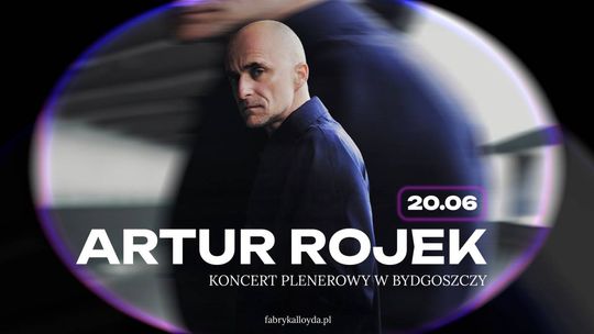 Artur ROJEK - koncert