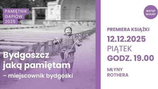 Bydgoszcz jaką pamiętam - Miejscownik Bydgoski - PREMIERA książki plakat promujący premierę książki